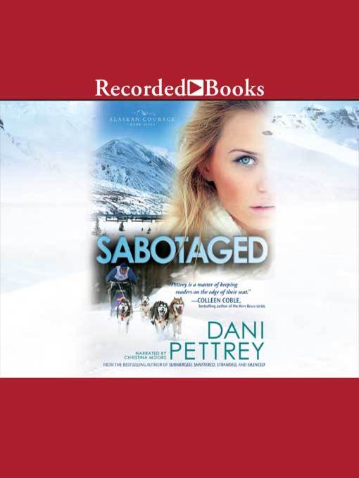 Title details for Sabotaged by Dani Pettrey - Wait list